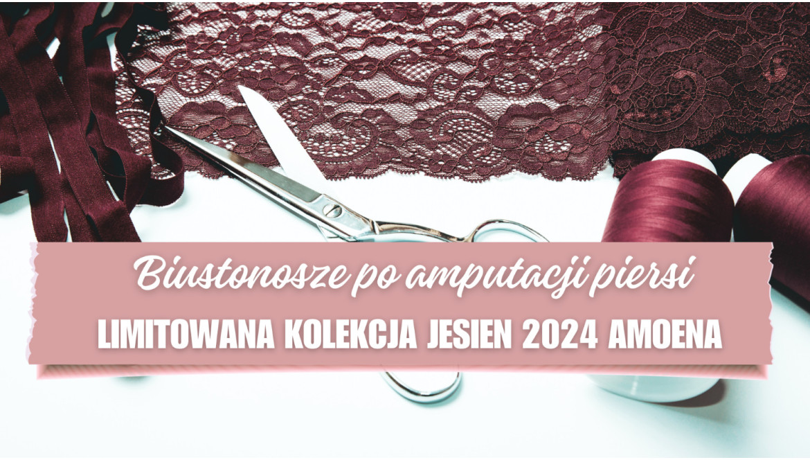 Biustonosze po amputacji piersi – limitowana kolekcja Jesień 2024 Amoena